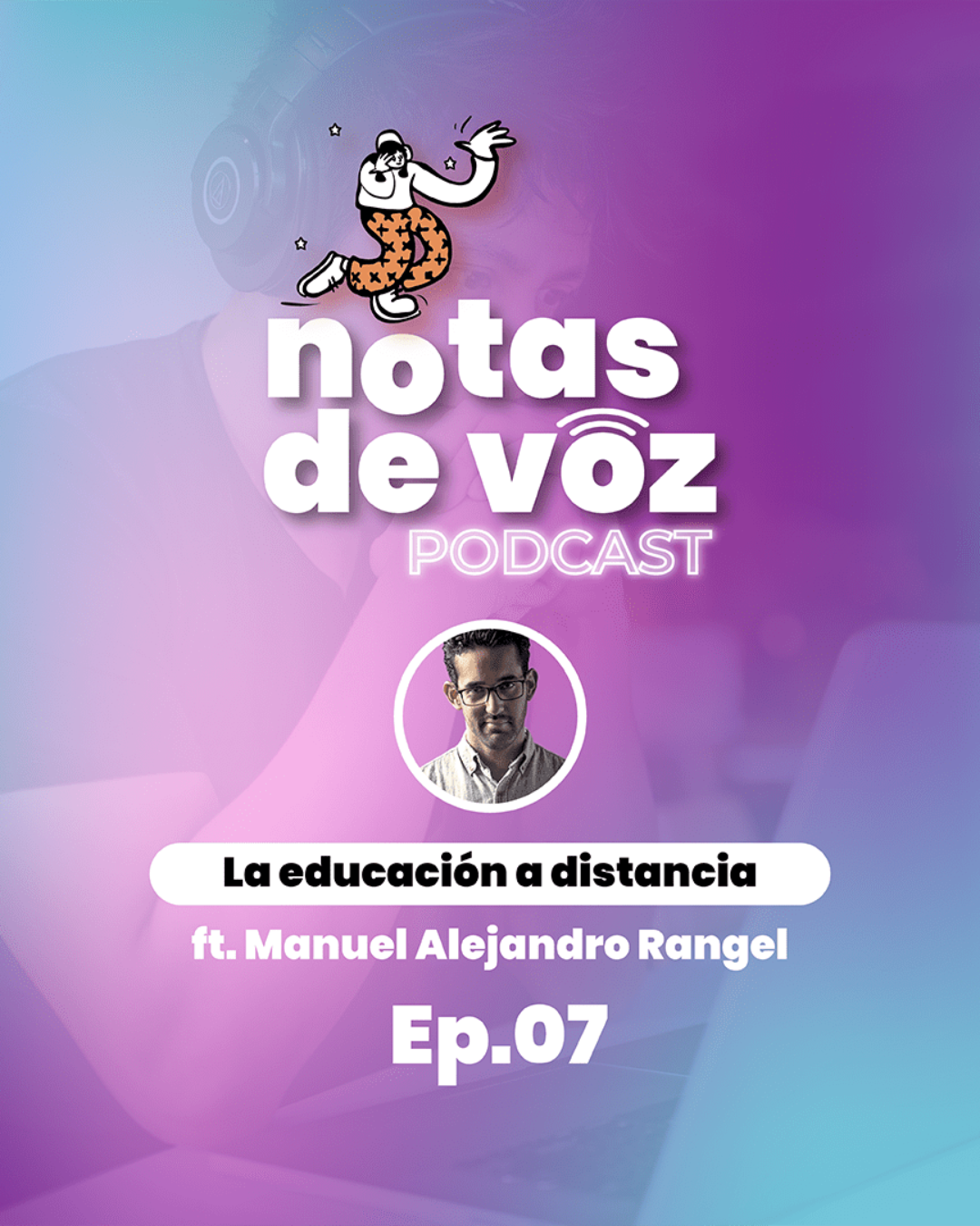 Notas de Voz ep 7-01